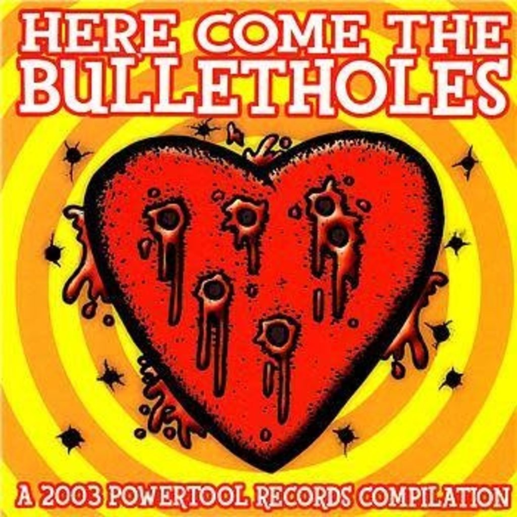 Various Artists Powertool Records' Here Come the Bulletholes