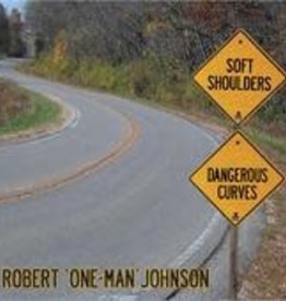 Robert 'One-Man' Johnson Soft Shoulders, Dangerous Curves