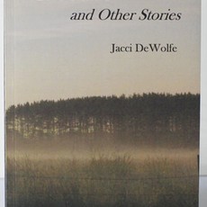 DeWolfe Jacci Closure, and Other Stories