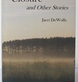 DeWolfe Jacci Closure, and Other Stories