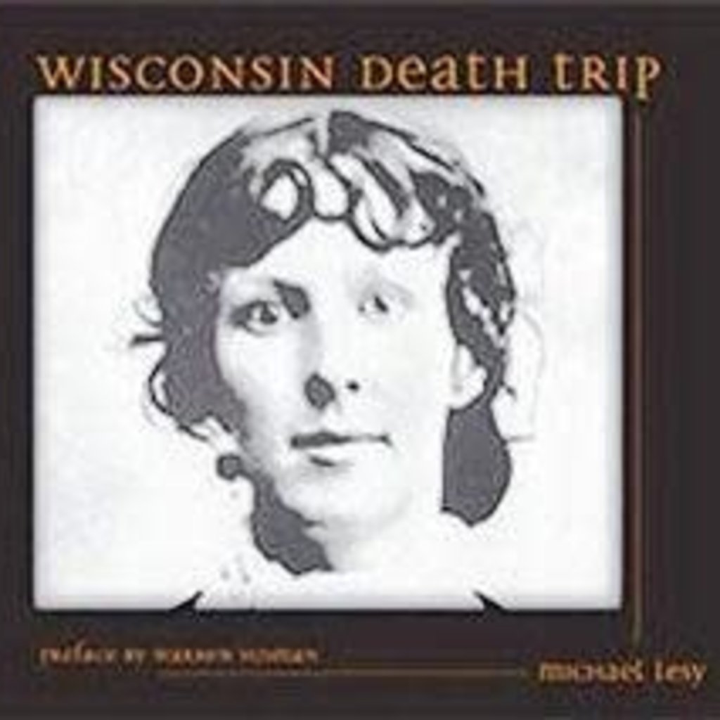 Lesy Michael Wisconsin Death Trip