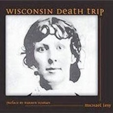 Michael Lesy Wisconsin Death Trip