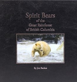 Backus Jim Spirit Bears of the Great Rainforest of British Columbia