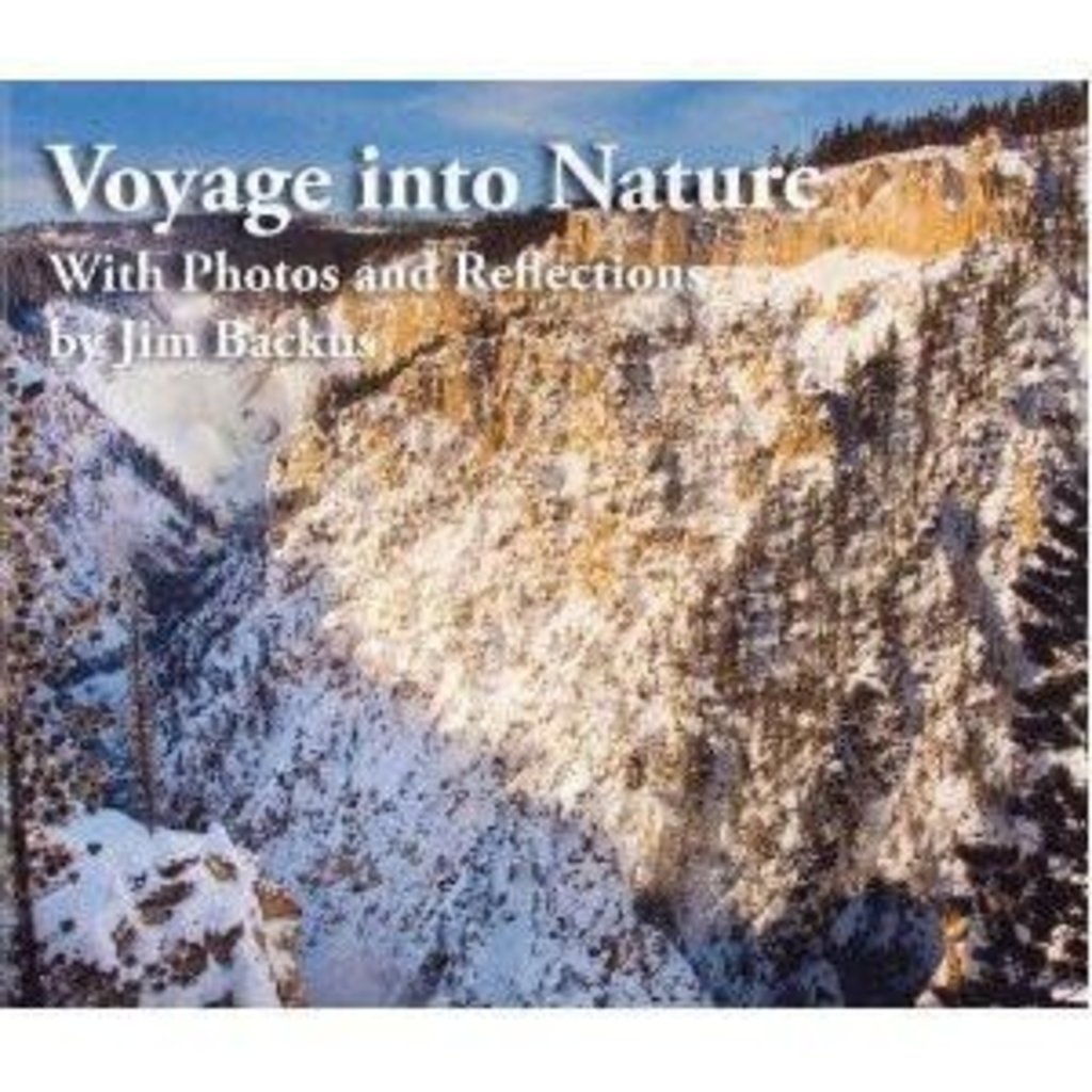 Jim Backus Voyage Into Nature with Photos and Reflections