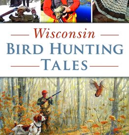 Blomberg Ken M. WISCONSIN BIRD HUNTING TALES