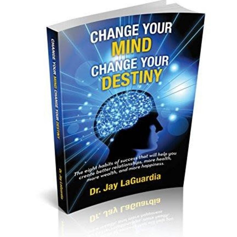 LaGuardia Dr. Jay Change Your Mind Change Your Destiny