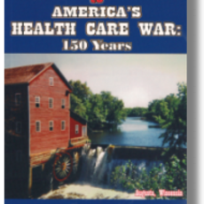 Clark Gustave F. The Civil War to America's Health Care War