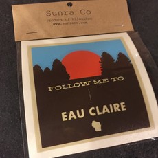 Sunra Company Vinyl Decal - Follow Me to Eau Claire