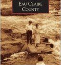 Smoot Frank Images of America: Eau Claire County (Paperback)