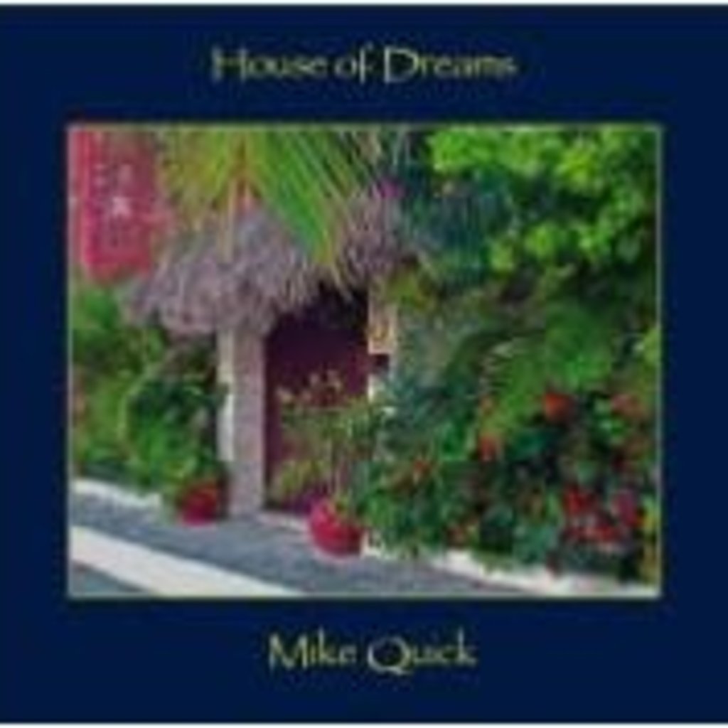 Mike Quick House of Dreams