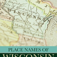 Callary Edward Place Names of Wisconsin