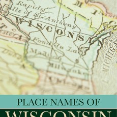 Edward Callary Place Names of Wisconsin