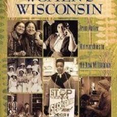Genevieve G. McBride Women's Wisconsin: From Native Matriarchies to the New Millennium