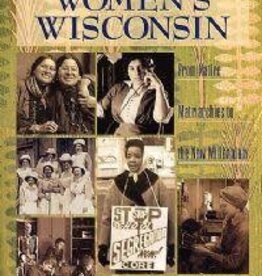 McBride Genevieve G. Women's Wisconsin: From Native Matriarchies to the New Millennium