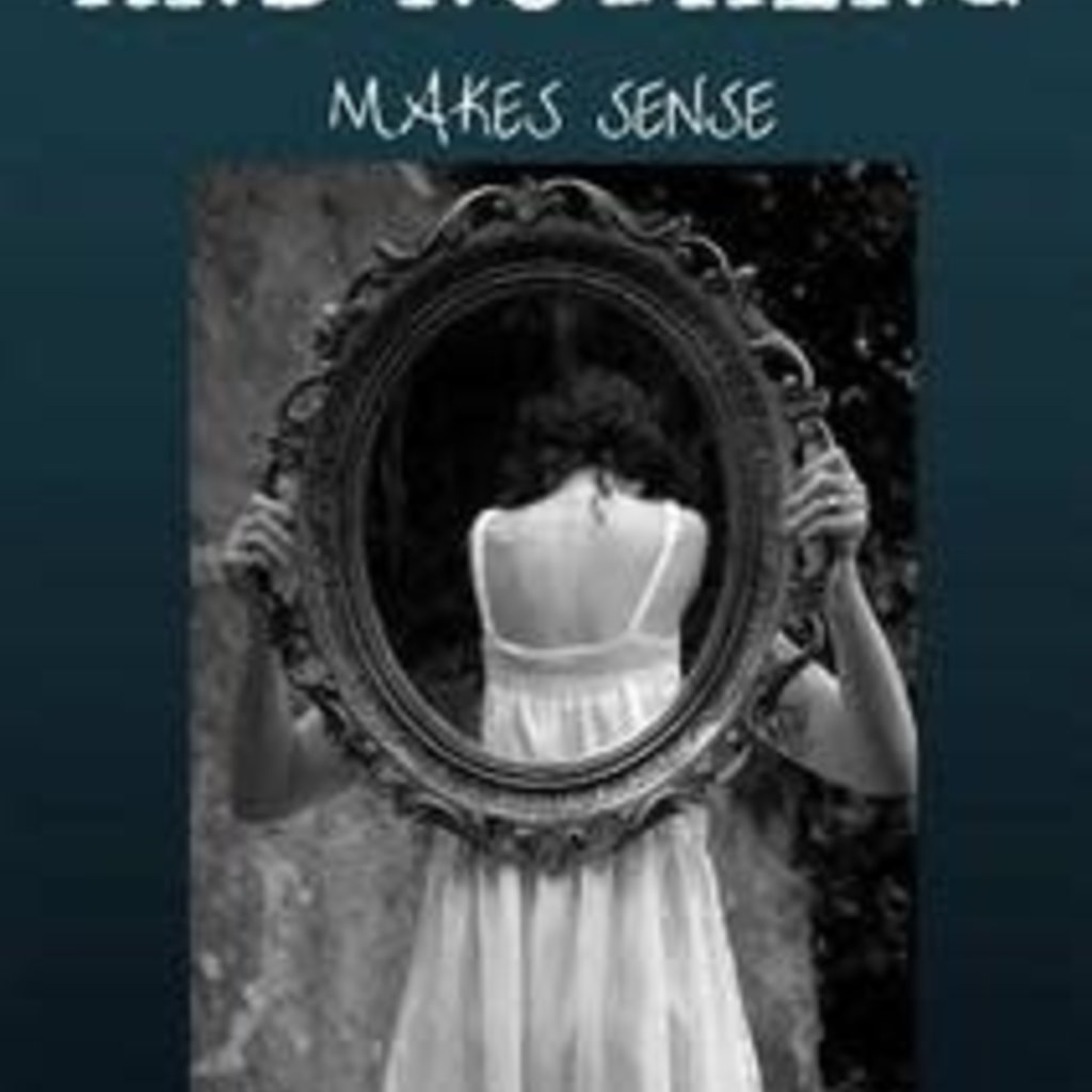 Walker M.M. Where Everything and Nothing Makes Sense