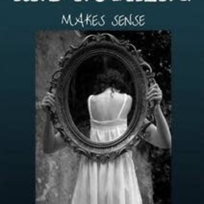 Walker M.M. Where Everything and Nothing Makes Sense