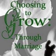 Frank Meagan Choosing to Grow: Through Marriage