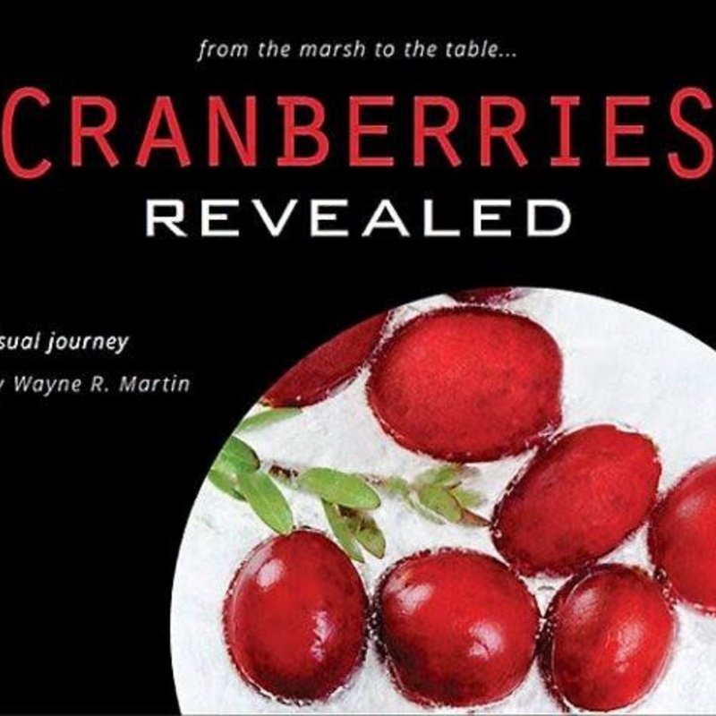 Wayne R. Martin Cranberries Revealed