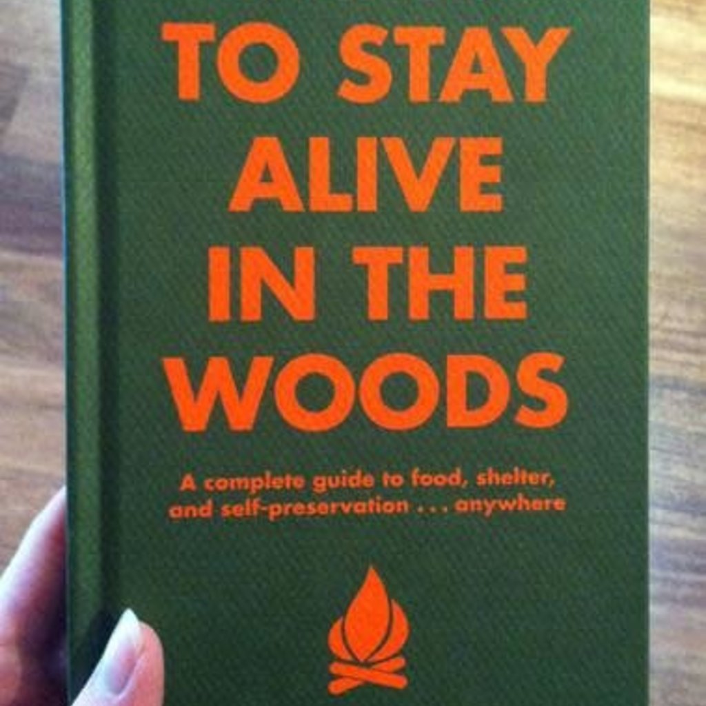 Angier Bradfor How To Stay Alive In The Woods