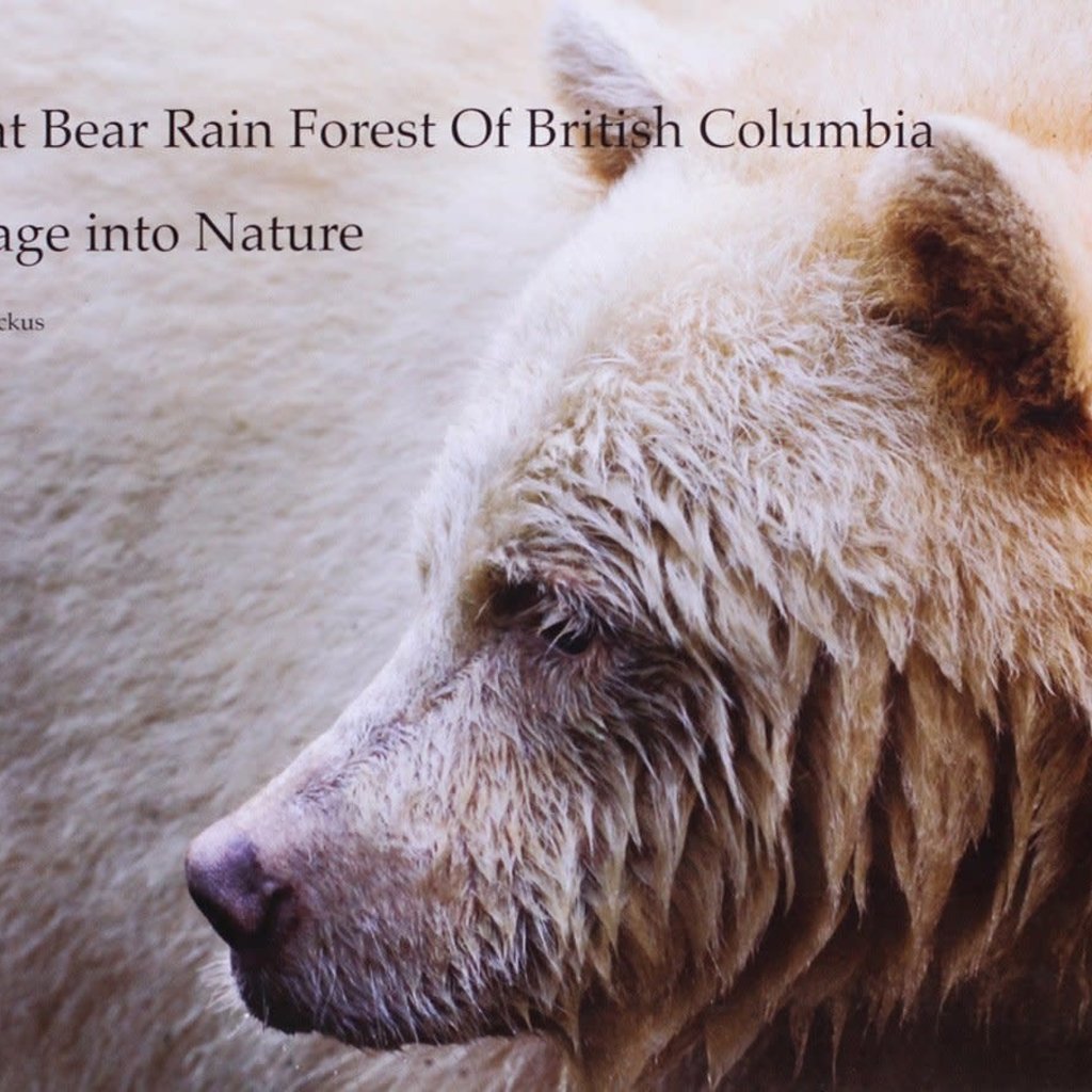 Jim Backus Great Bear Rain Forest Of British Columbia