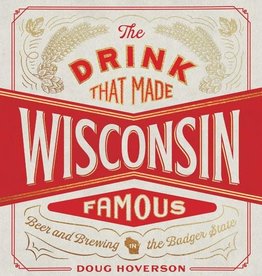 Hoverson Doug The Drink That Made Wisconsin Famous