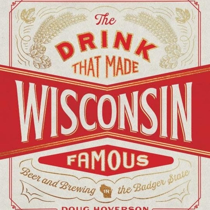 Doug Hoverson The Drink That Made Wisconsin Famous