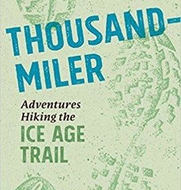 McManus Melanie Radzicki Thousand Miler - Adventures Hiking the Ice Age Trail