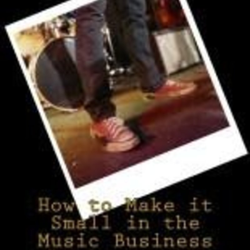 Tony Basley How to Make it Small in the Music Business