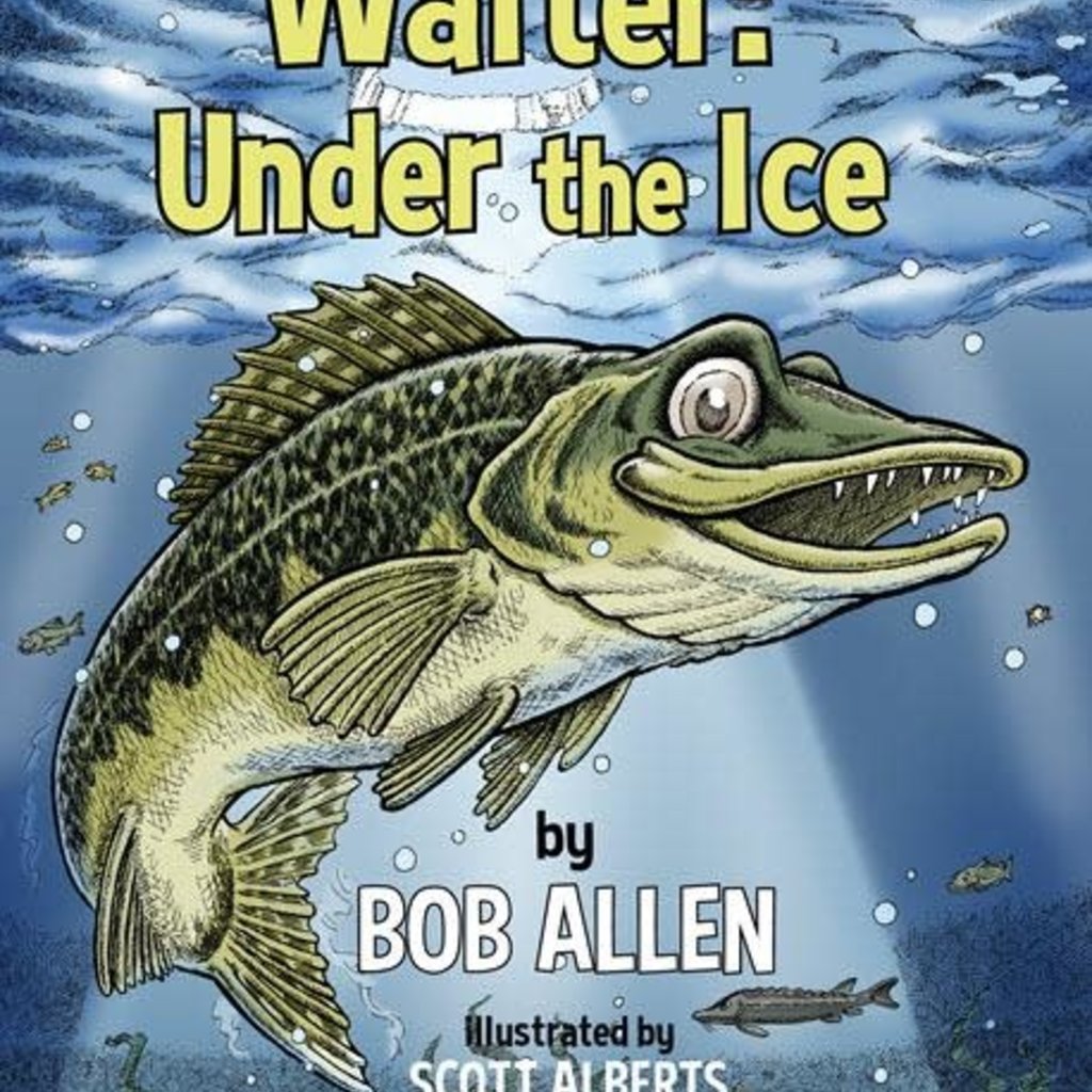 Bob Allen Walter: Under the Ice