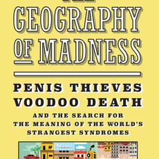 Frank Bures Geography of Madness