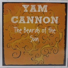 Yam Cannon The Beards of the Sun
