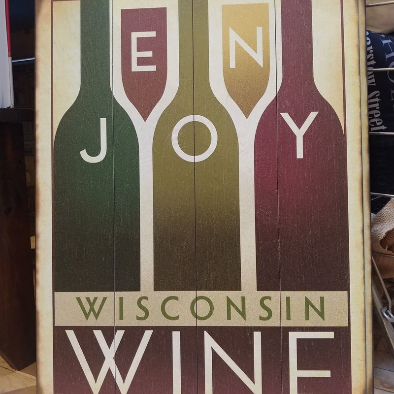 Volume One Wood Sign - Enjoy Wisconsin Wine (17X23)