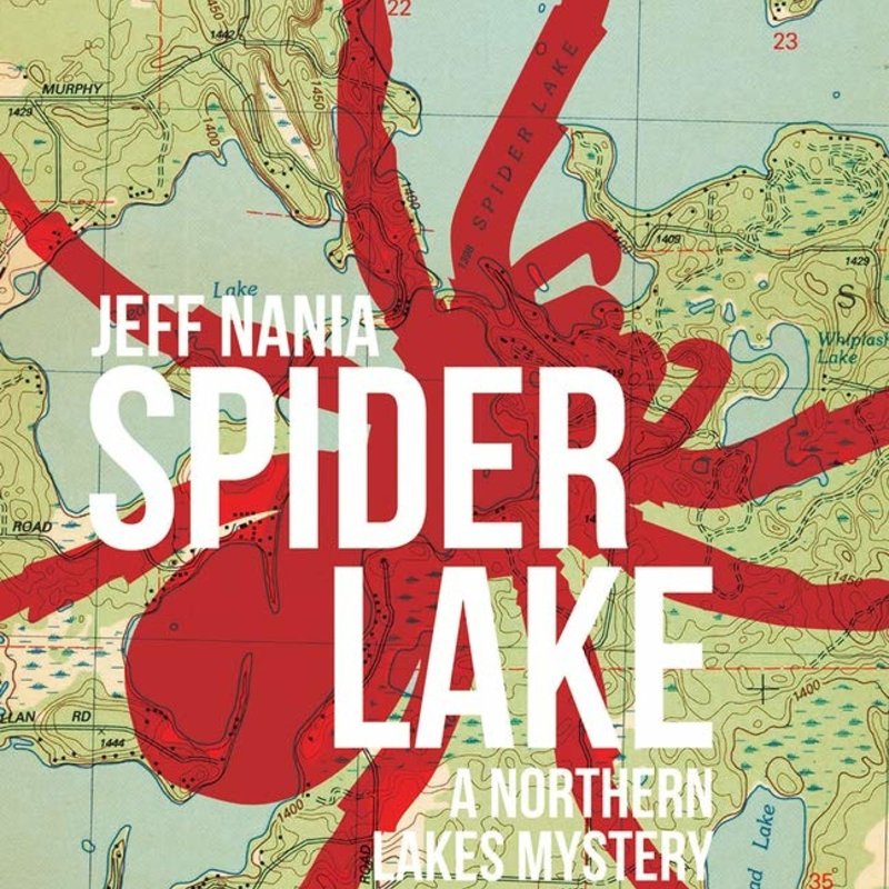 Jeff Nania Spider Lake: A Northern Lakes Mystery