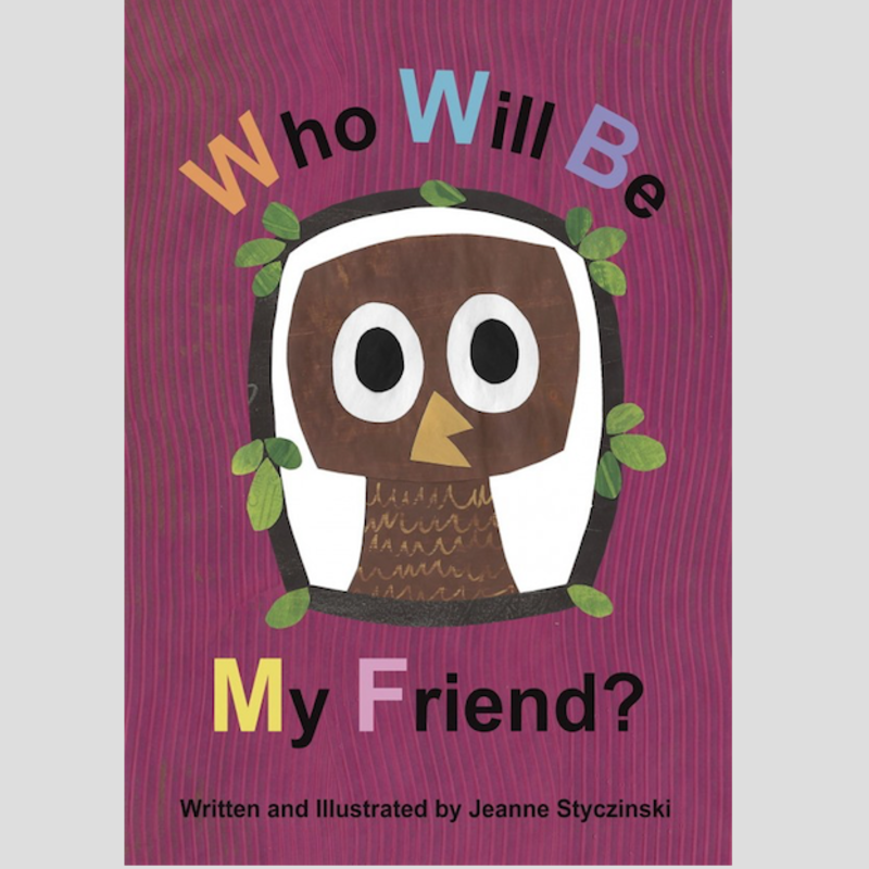 Styczinski Jeanne Who Will Be My Friend