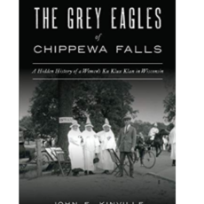 John Kinville The Grey Eagles of Chippewa Falls