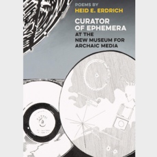 Heid E. Erdrich Curator of Ephemera