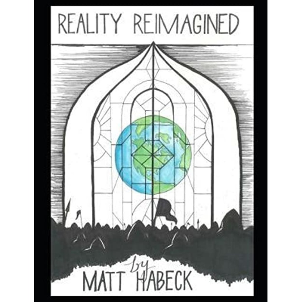 Habeck Matt Reality Reimagined
