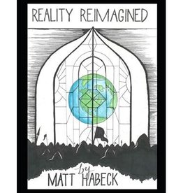 Habeck Matt Reality Reimagined