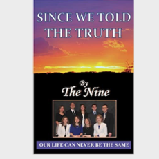 The Nine Since We Told the Truth