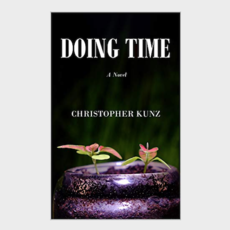 Kunz Christopher Doing Time: A Novel