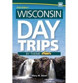 Bauer Mary M. Wisconsin Day Trips by Theme