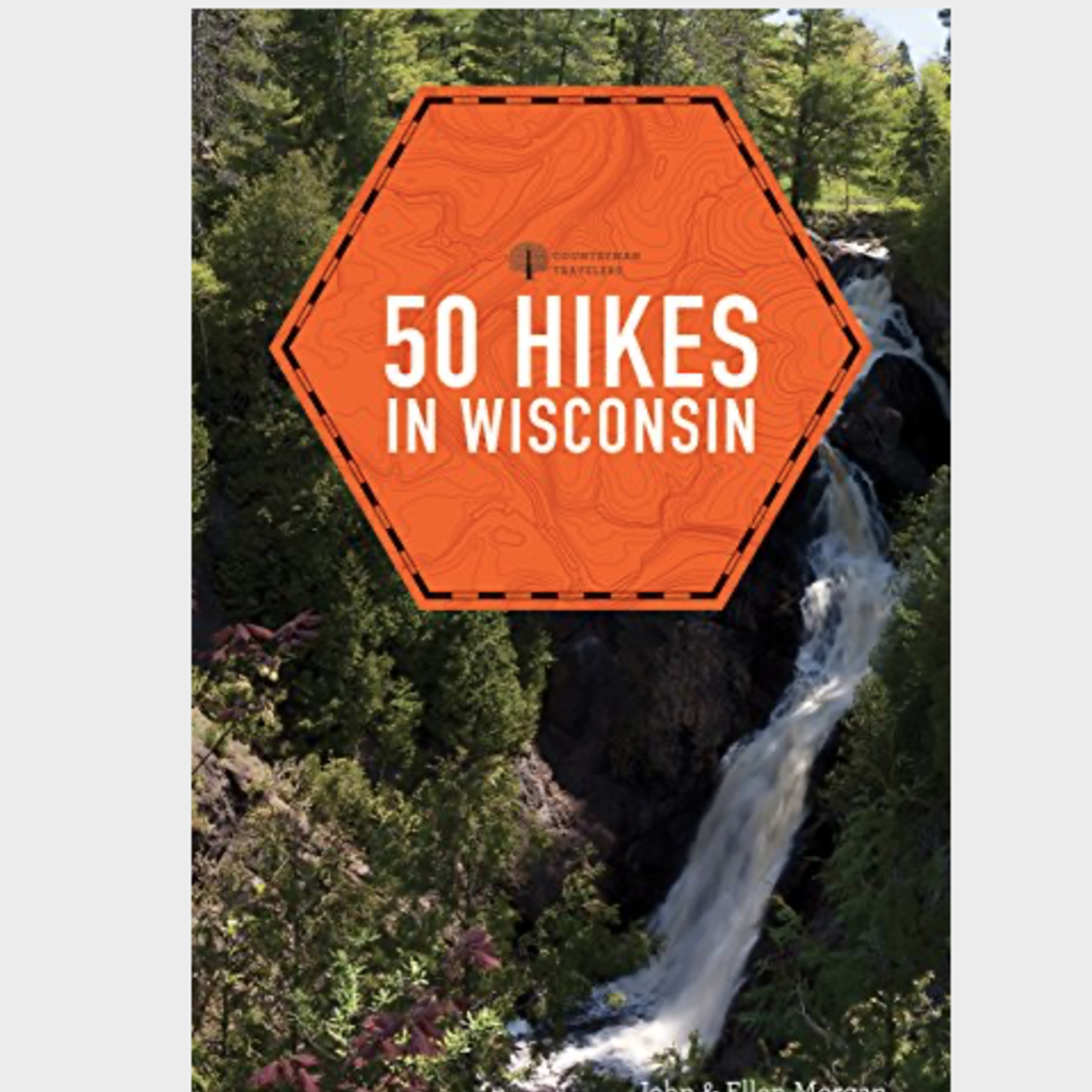 John & Ellen Morgan 50 Hikes in Wisconsin