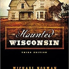 Norman Michael Haunted Wisconsin