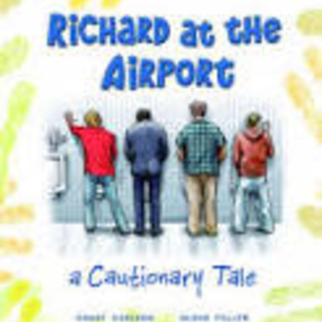 Richard at the Airport: A Cautionary Tale