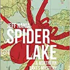 Nania Jeff Spider Lake: A Northern Lakes Mystery