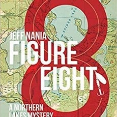 Nania Jeff Figure Eight: A Northern Lakes Mystery