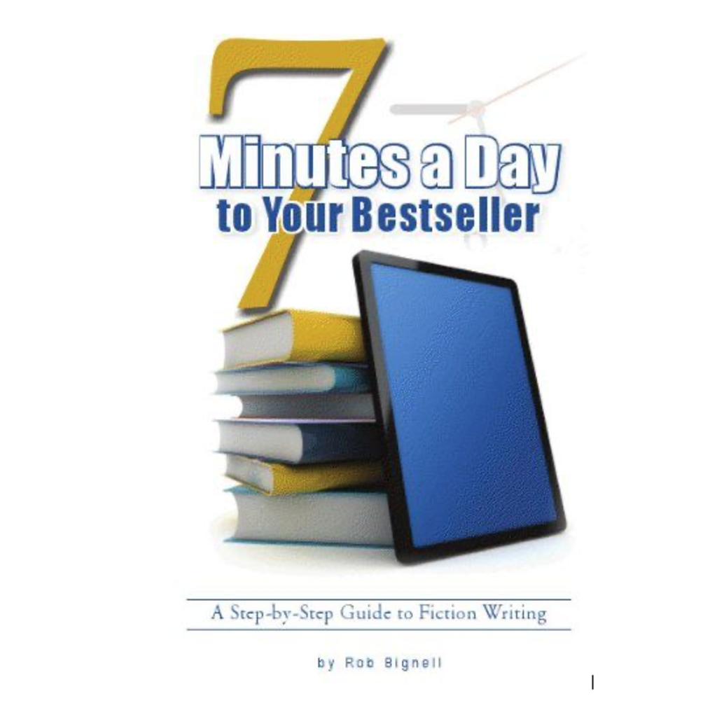 Bignell Rob 7 Minutes A Day To Your Bestseller