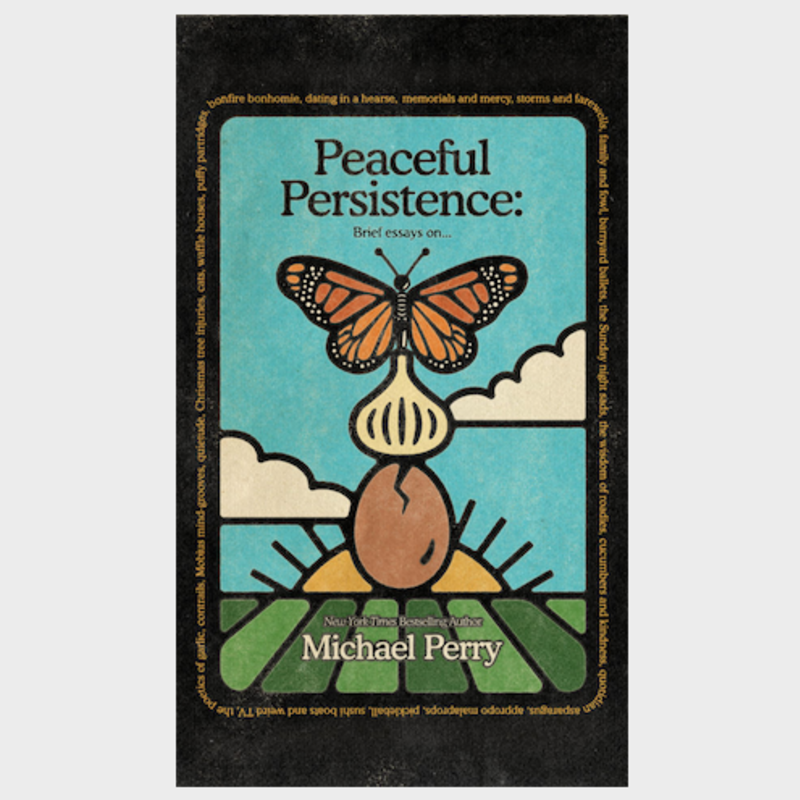 Michael Perry Peaceful Persistence