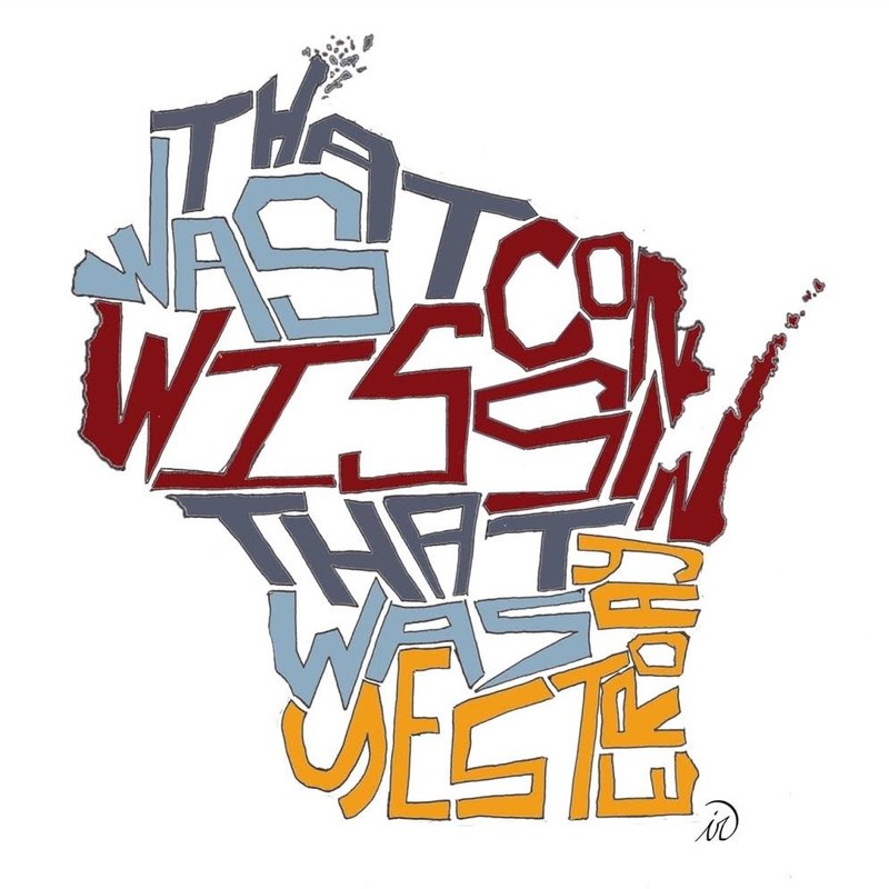 Isaac Redinger Print - That Was Wisconsin (11x14)