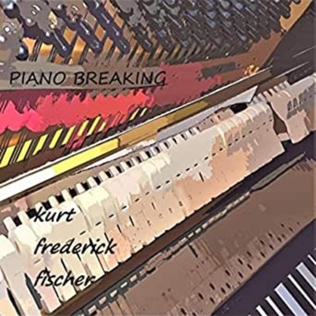 Kurt Fischer Piano Breaking